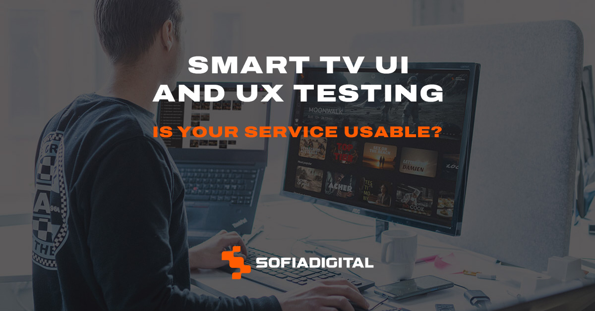 Smart TV UI and UX testing – Is your service usable?